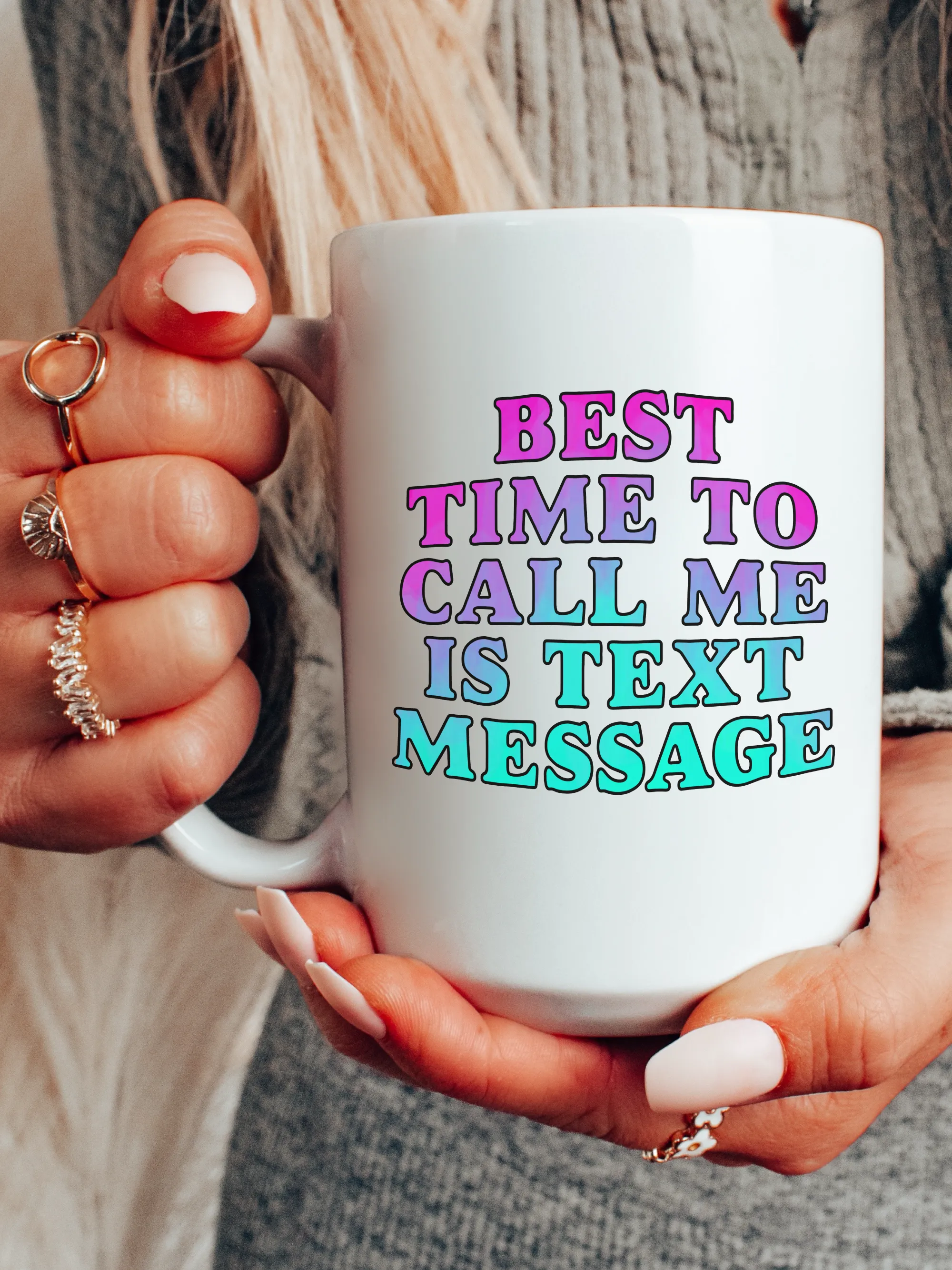 Best Time To Call Me Is Text Message Mug